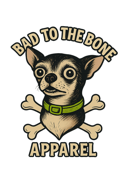 Bad to the Bone Apparel